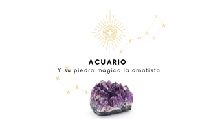 Acuario y su piedra mágica, AMATISTA.
